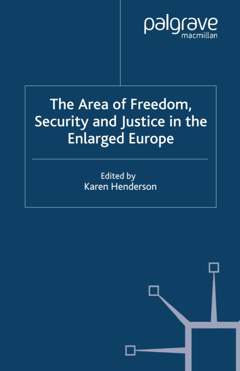 Cover image for book The Area of Freedom, Security and Justice in the Enlarged Europe