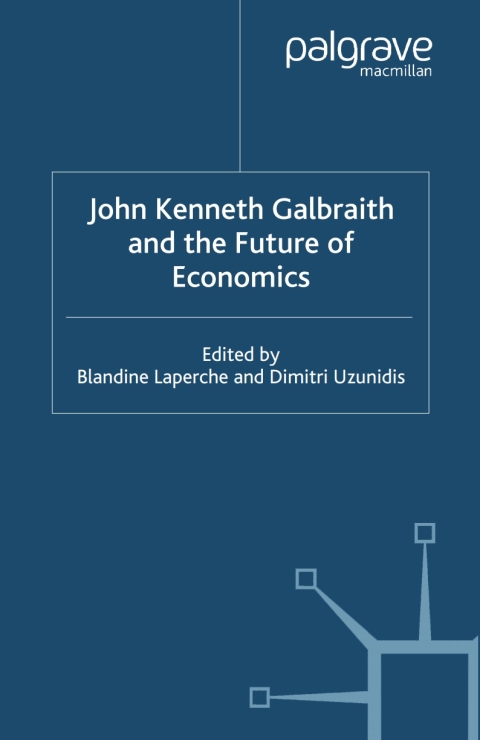 Cover image for book John Kenneth Galbraith and the Future of Economics