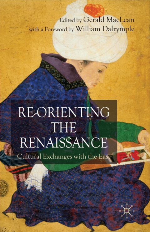Cover image for book Re-Orienting the Renaissance