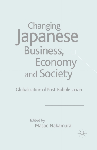 Changing Japanese Business, Economy and Society
