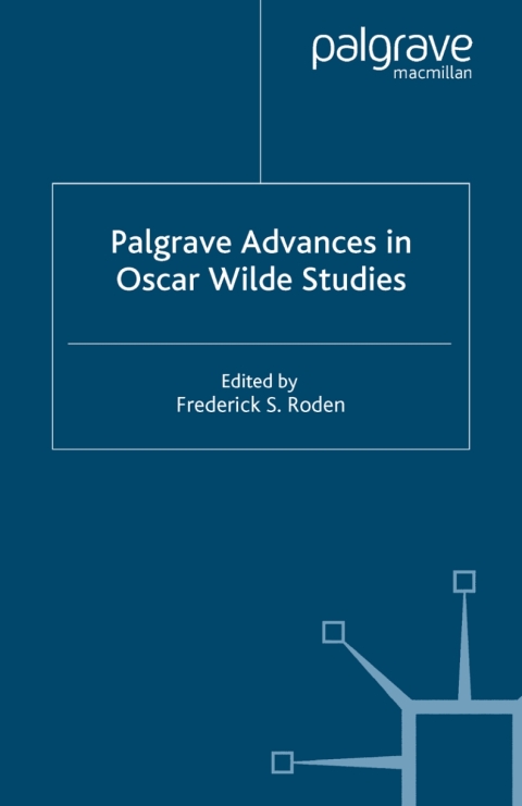 Cover image for book Palgrave Advances in Oscar Wilde Studies