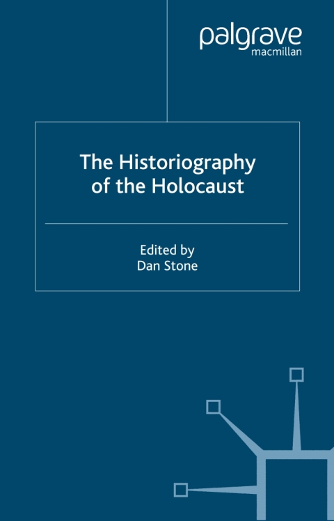 Cover image for book The Historiography of the Holocaust