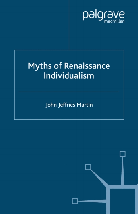 Cover image for book Myths of Renaissance Individualism