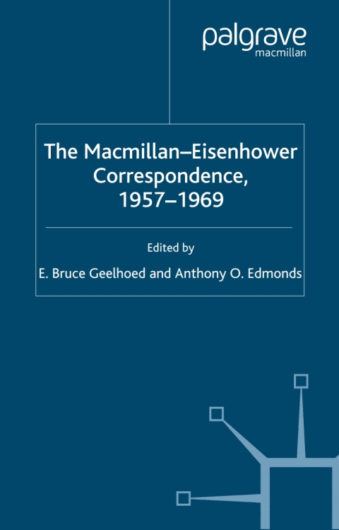 Cover image for book The Macmillan-Eisenhower Correspondence, 1957-69
