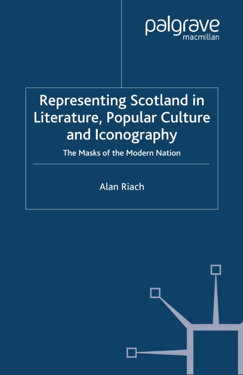 Cover image for book Representing Scotland in Literature, Popular Culture and Iconography