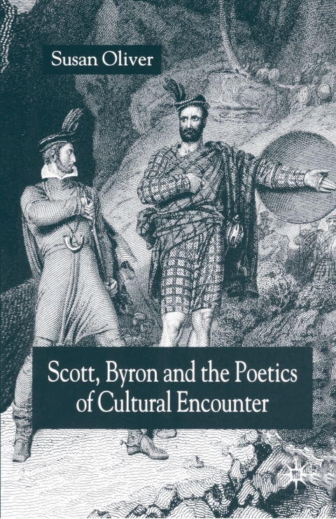 Cover image for book Scott, Byron and the Poetics of Cultural Encounter