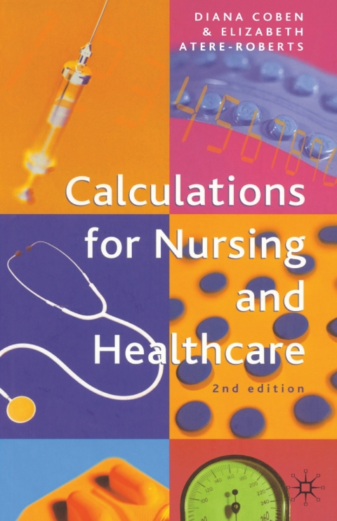 Cover image for book Calculations for Nursing and Healthcare