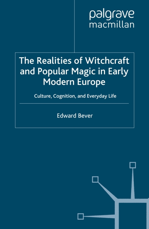 Cover image for book The Realities of Witchcraft and Popular Magic in Early Modern Europe