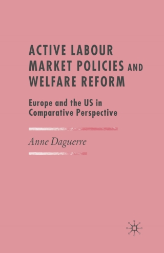 Active Labour Market Policies and Welfare Reform