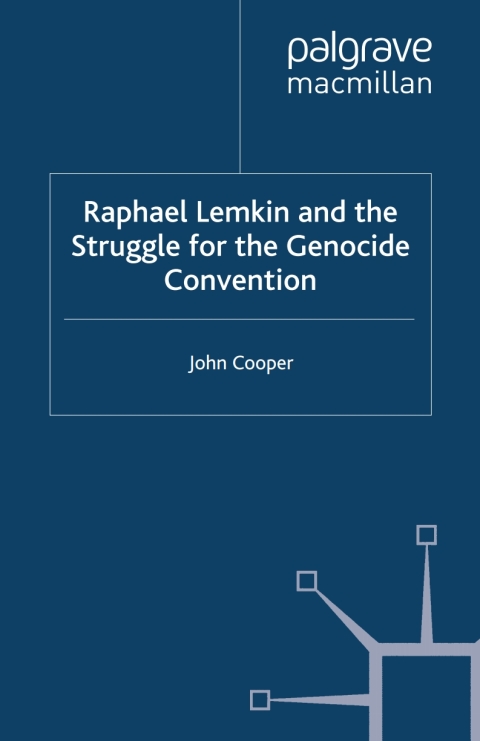 Cover image for book Raphael Lemkin and the Struggle for the Genocide Convention