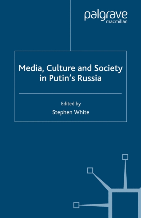 Cover image for book Media, Culture and Society in Putin's Russia