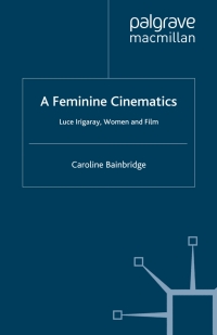 Cover image: A Feminine Cinematics 9780230553484