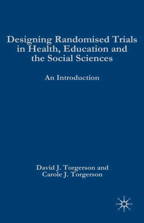 Cover image for book Designing Randomised Trials in Health, Education and the Social Sciences