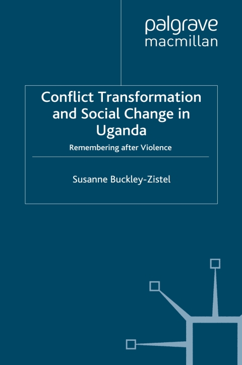 Cover image for book Conflict Transformation and Social Change in Uganda