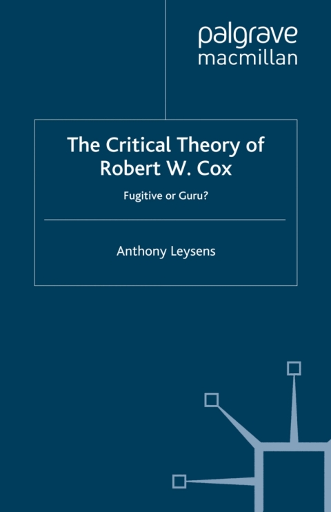 Cover image for book The Critical Theory of Robert W. Cox