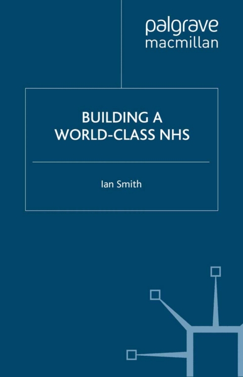 Cover image for book Building a World-Class NHS
