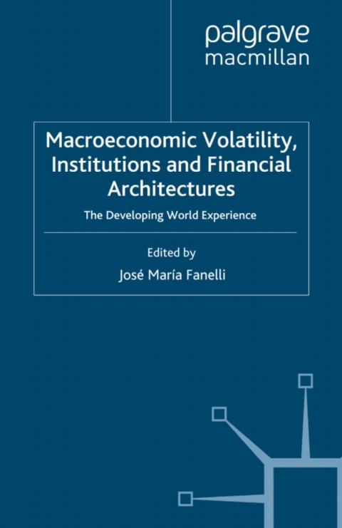 Cover image for book Macroeconomic Volatility, Institutions and Financial Architectures