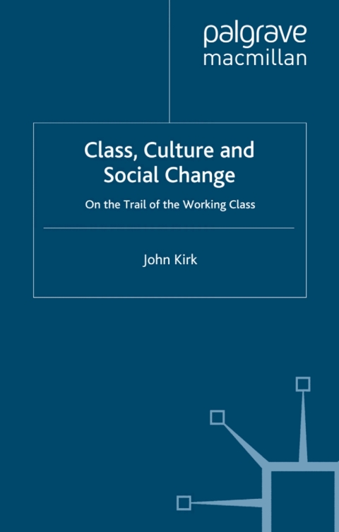 Cover image for book Class, Culture and Social Change