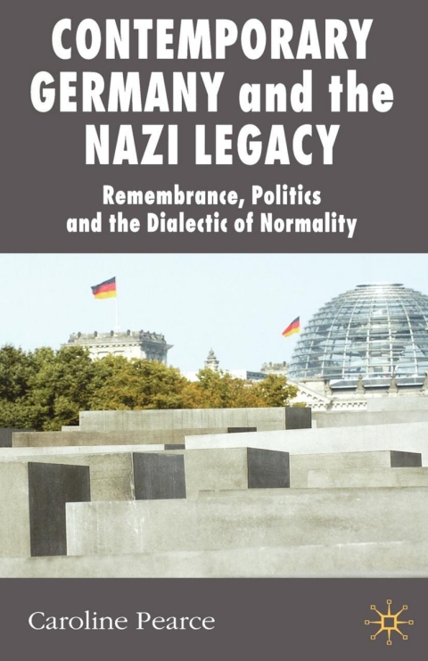 Cover image for book Contemporary Germany and the Nazi Legacy