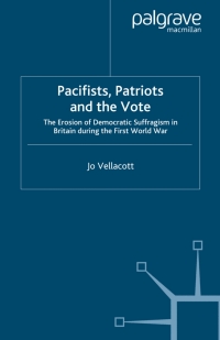 Cover image: Pacifists, Patriots and the Vote 9780230013353