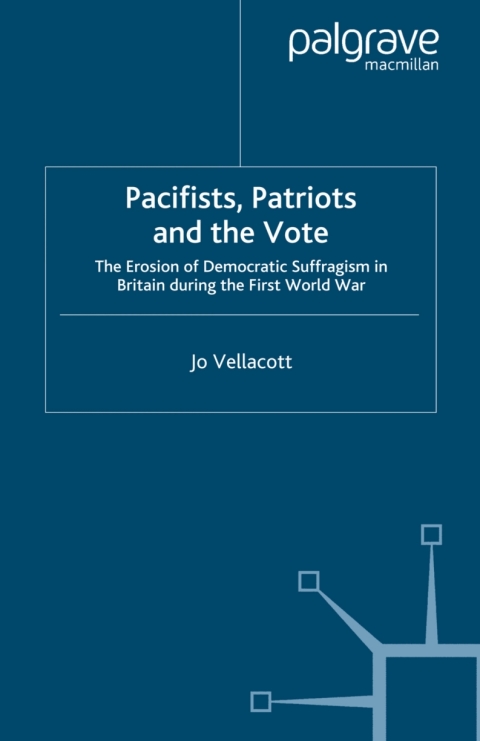 Cover image for book Pacifists, Patriots and the Vote