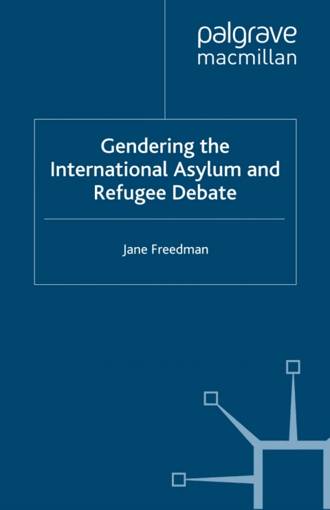 Cover image for book Gendering the International Asylum and Refugee Debate