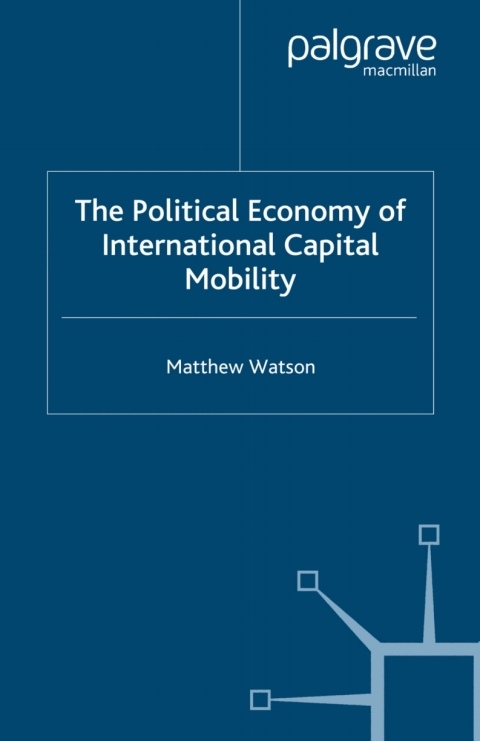 Cover image for book The Political Economy of International Capital Mobility