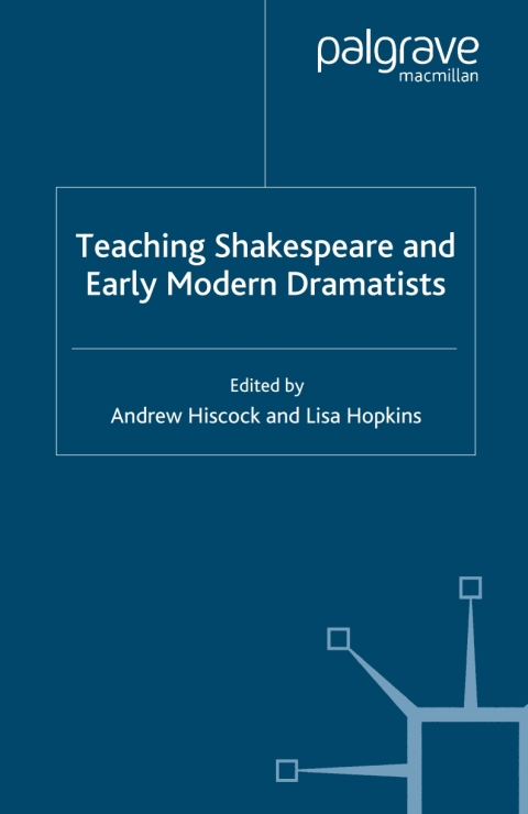 Cover image for book Teaching Shakespeare and Early Modern Dramatists