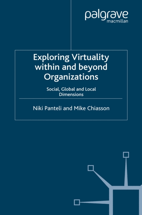 Cover image for book Exploring Virtuality Within and Beyond Organizations