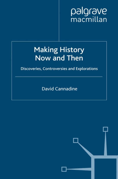Cover image for book Making History Now and Then
