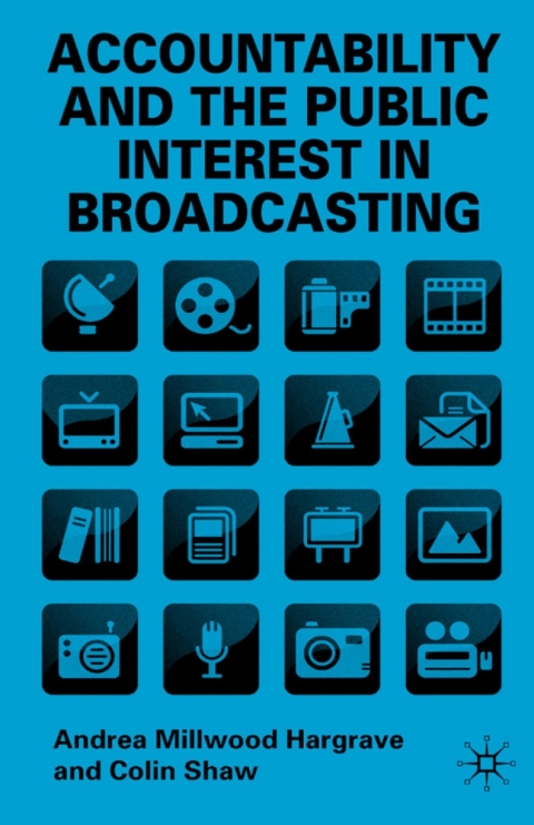 Cover image for book Accountability and the Public Interest in Broadcasting