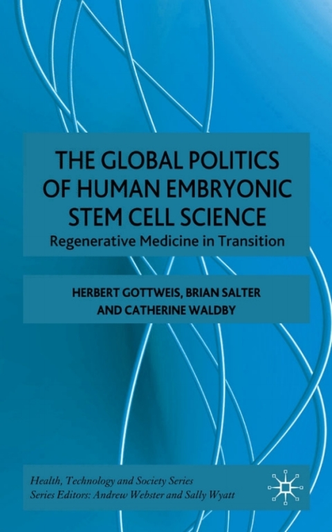 Cover image for book The Global Politics of Human Embryonic Stem Cell Science