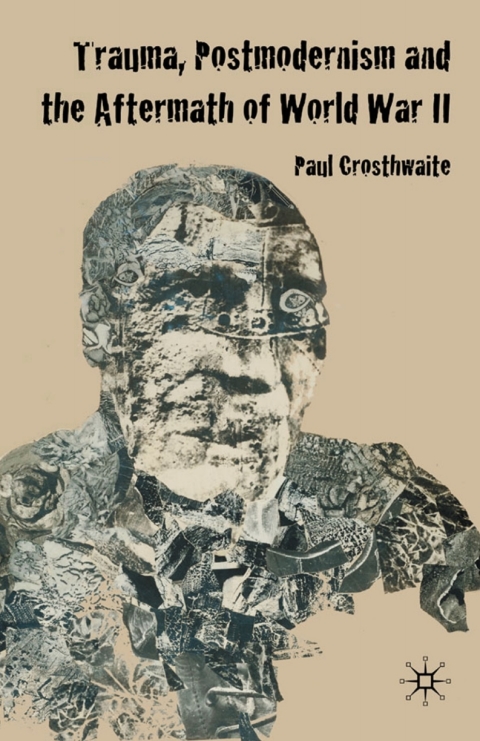 Cover image for book Trauma, Postmodernism and the Aftermath of World War II