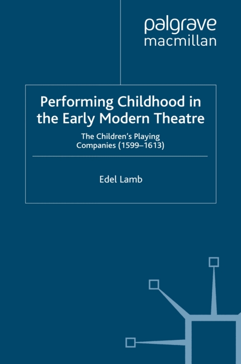 Cover image for book Performing Childhood in the Early Modern Theatre