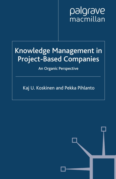 Cover image for book Knowledge Management in Project-Based Companies