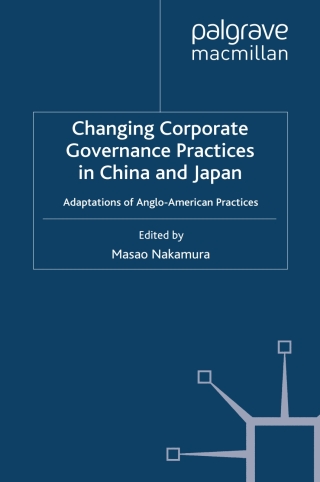 Changing Corporate Governance Practices in China and Japan
