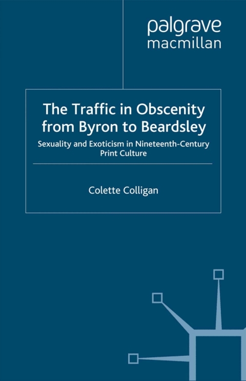 Cover image for book The Traffic in Obscenity From Byron to Beardsley