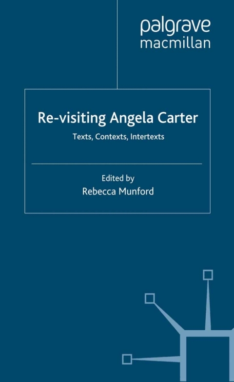 Cover image for book Re-Visiting Angela Carter