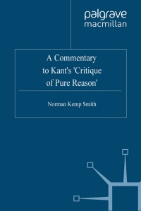 Titelbild: A Commentary to Kant’s ‘Critique of Pure Reason’ 3rd edition 9781403915047