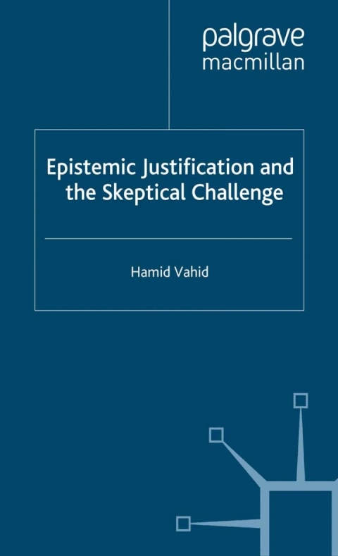 Cover image for book Epistemic Justification and the Skeptical Challenge