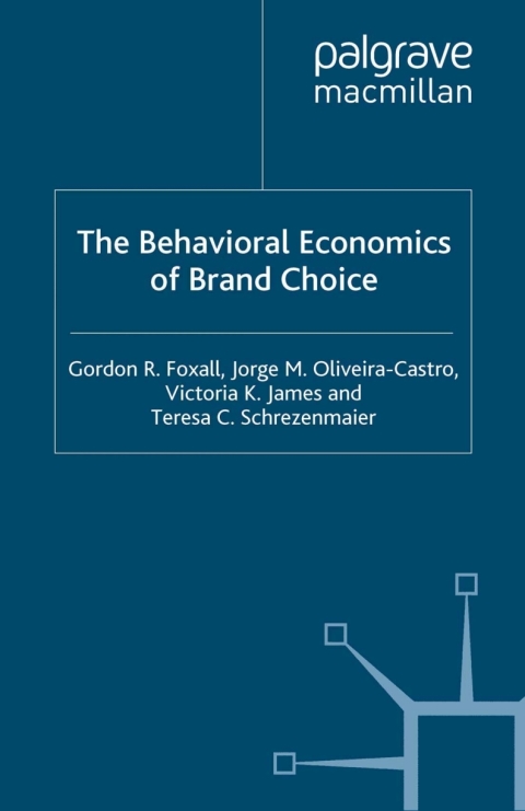 The Behavioral Economics of Brand Choice 