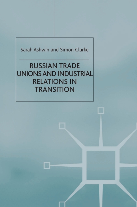 Cover image for book Russian Trade Unions and Industrial Relations in Transition