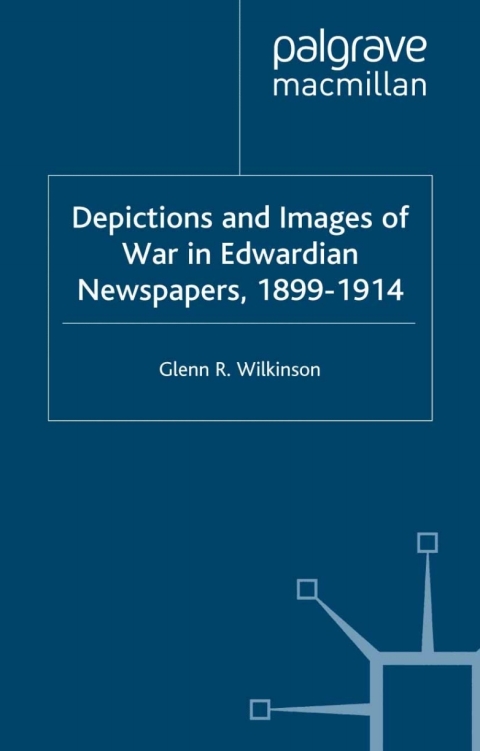 Cover image for book Depictions and Images of War in Edwardian Newspapers, 1899-1914
