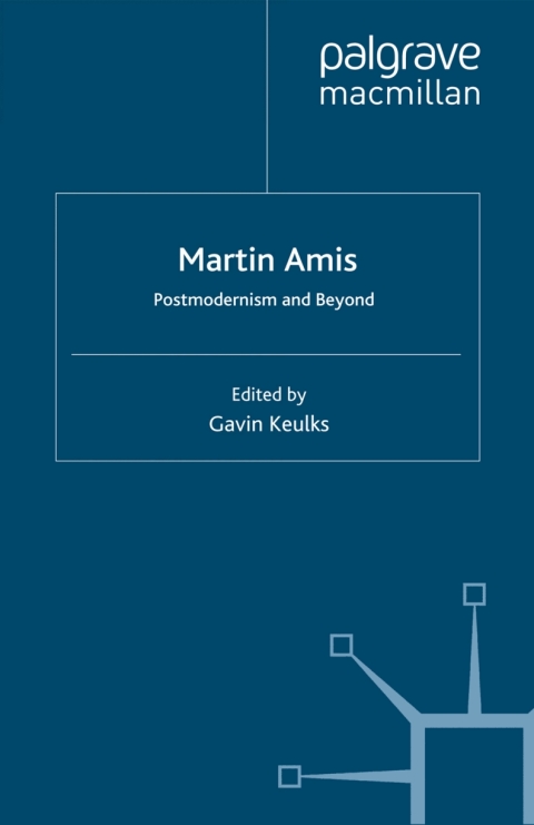 Cover image for book Martin Amis: Postmodernism and Beyond