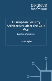 Cover image: A European Security Architecture after the Cold War 9780333719268