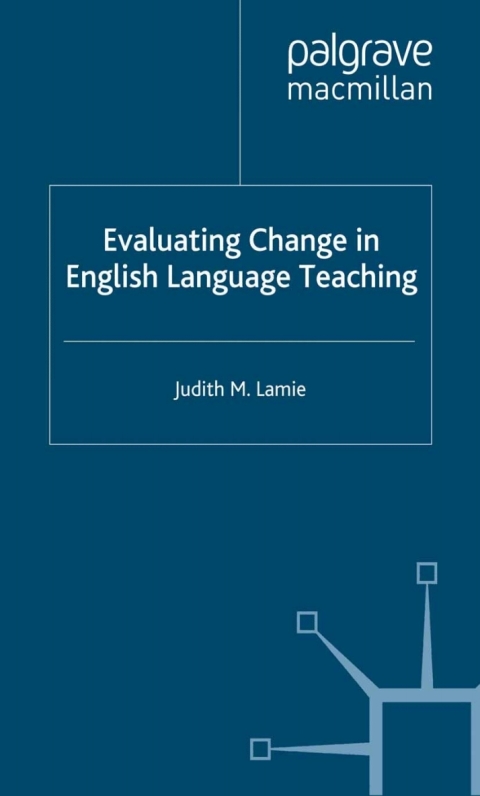 Cover image for book Evaluating Change in English Language Teaching