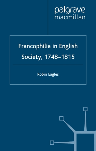 Francophilia in English Society, 1748-1815