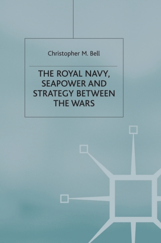 The Royal Navy, Seapower and Strategy between the Wars