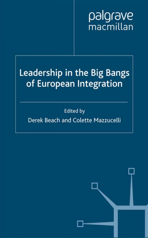 Cover image for book Leadership in the Big Bangs of European Integration