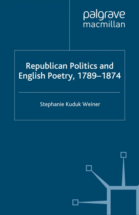Cover image for book Republican Politics and English Poetry, 1789-1874